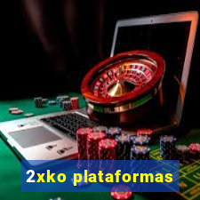 2xko plataformas